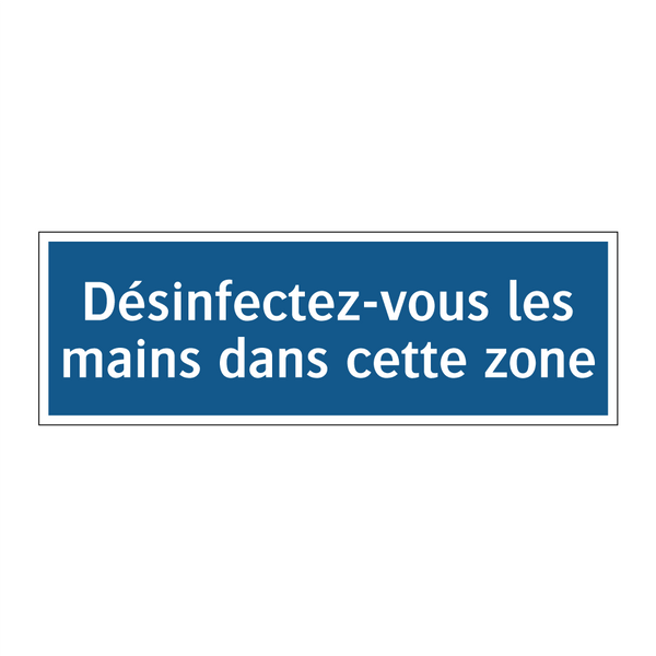 Désinfectez-vous les mains dans cette zone