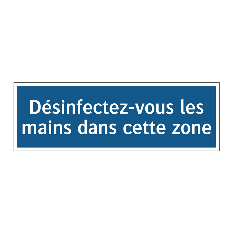 Désinfectez-vous les mains dans cette zone