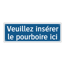 Veuillez insérer le pourboire ici