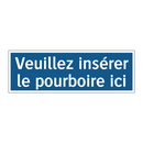 Veuillez insérer le pourboire ici