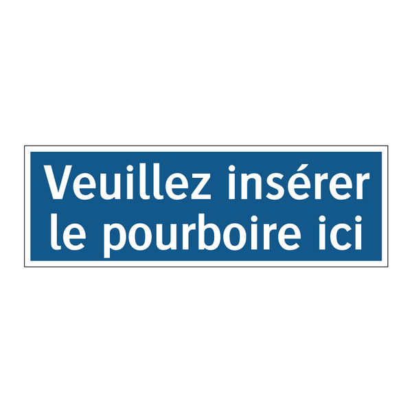 Veuillez insérer le pourboire ici