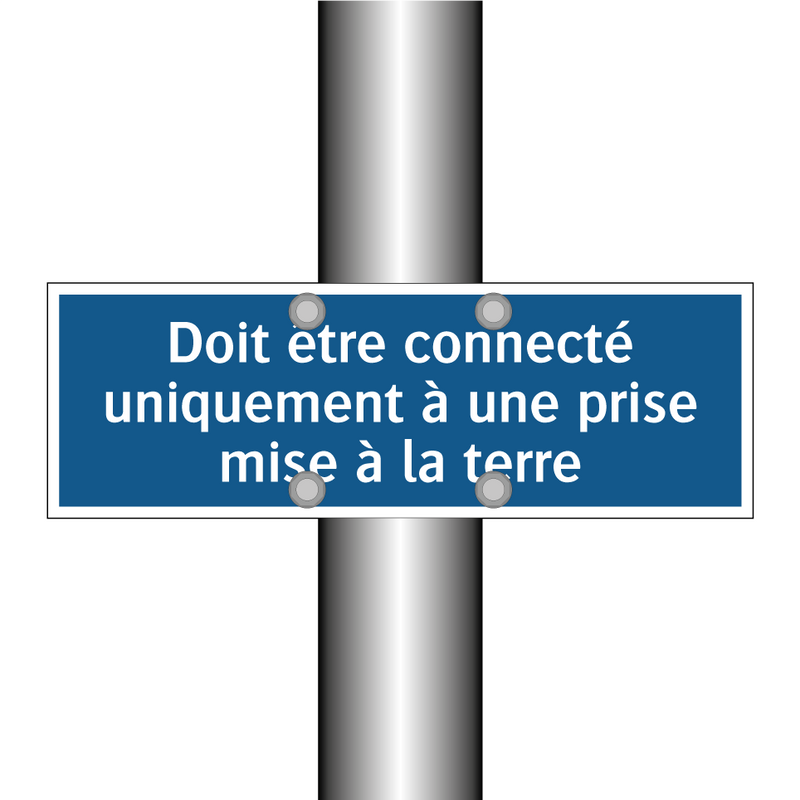 Doit être connecté uniquement à une prise mise à la terre