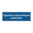 Cigarettes électroniques autorisées