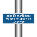 Zone de chargement Utilisez le support de chargement