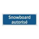 Snowboard autorisé