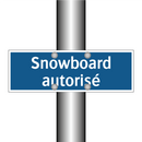 Snowboard autorisé
