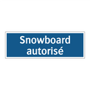 Snowboard autorisé