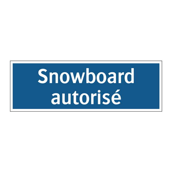 Snowboard autorisé