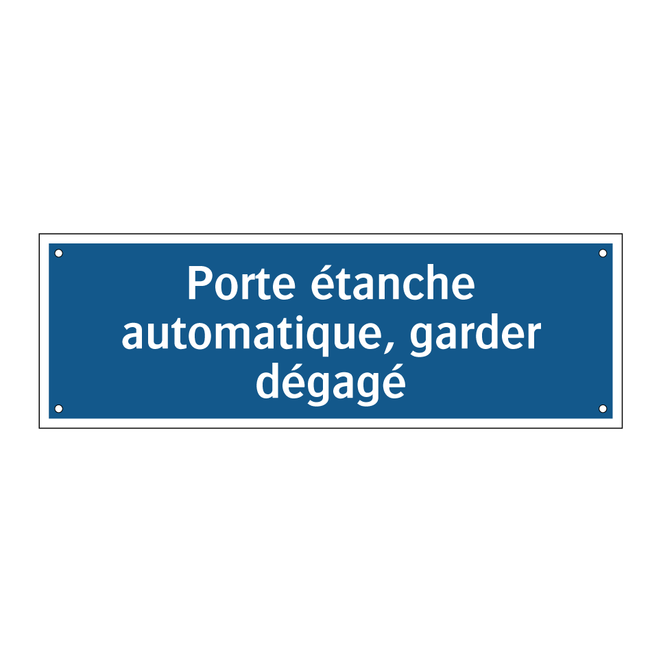Porte étanche automatique, garder dégagé