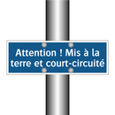 Attention ! Mis à la terre et court-circuité