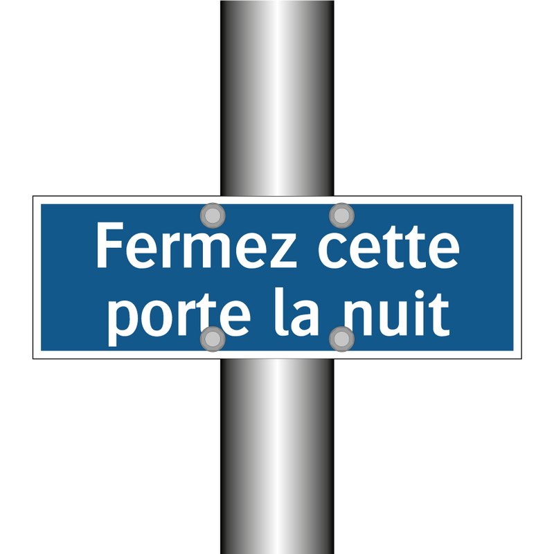 Fermez cette porte la nuit
