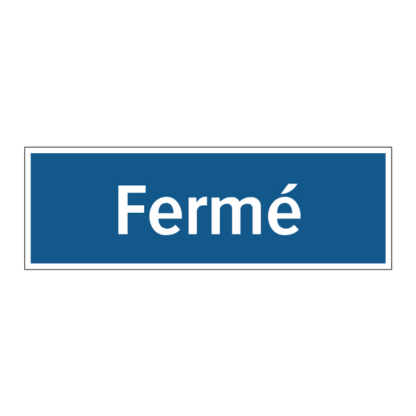Fermé