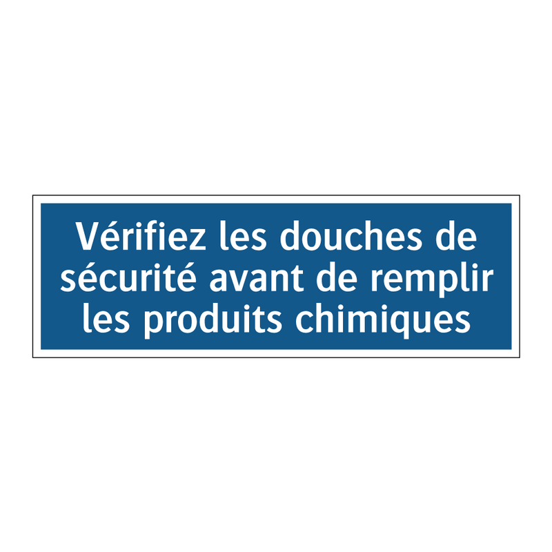 Vérifiez les douches de sécurité avant de remplir les produits chimiques