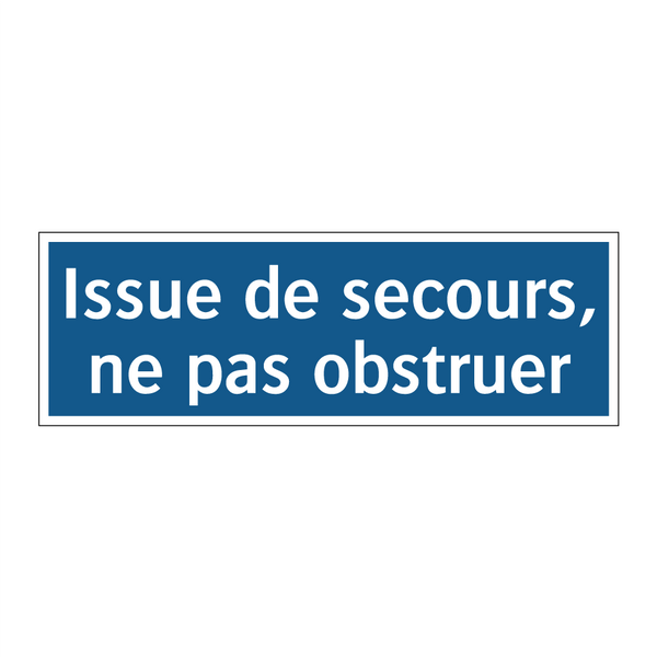 Issue de secours, ne pas obstruer