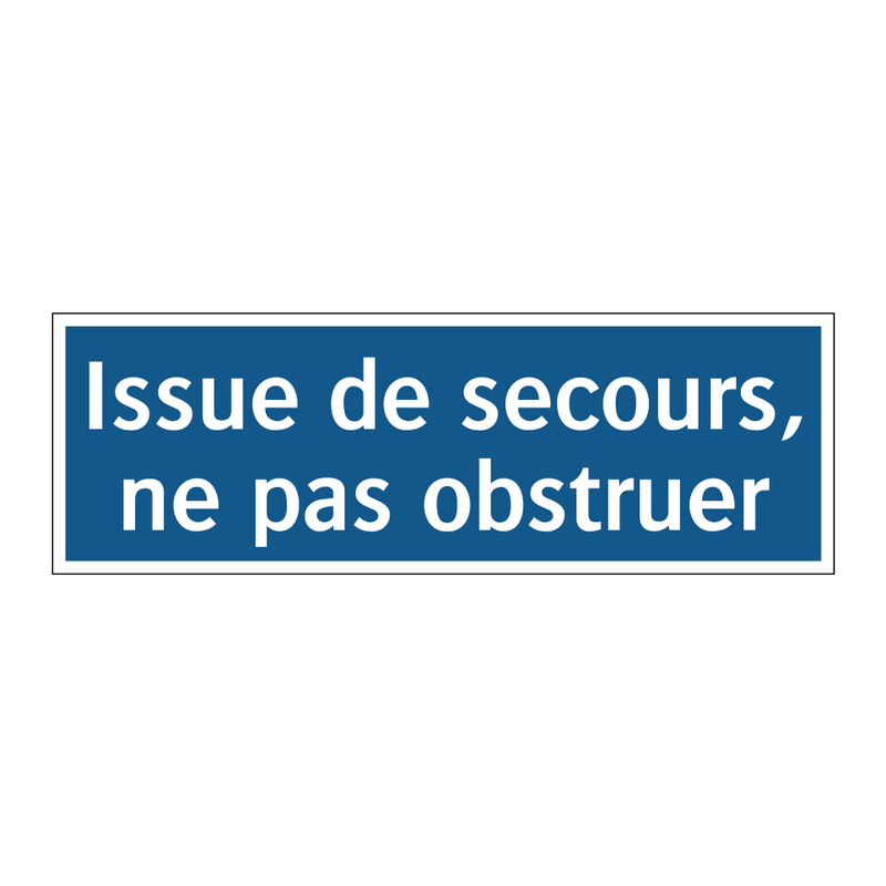 Issue de secours, ne pas obstruer