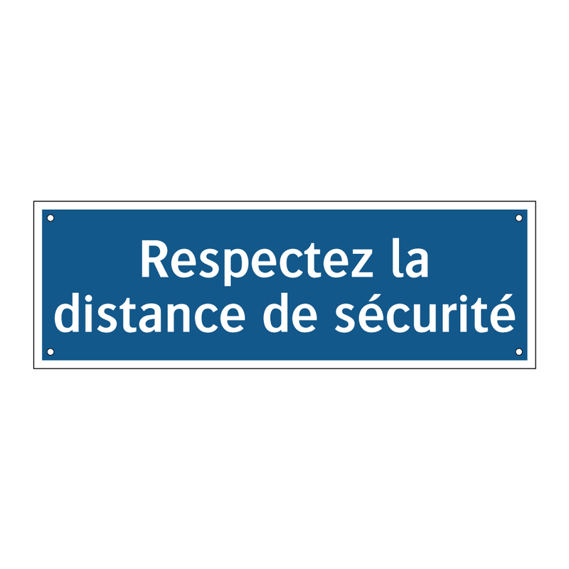 Respectez la distance de sécurité