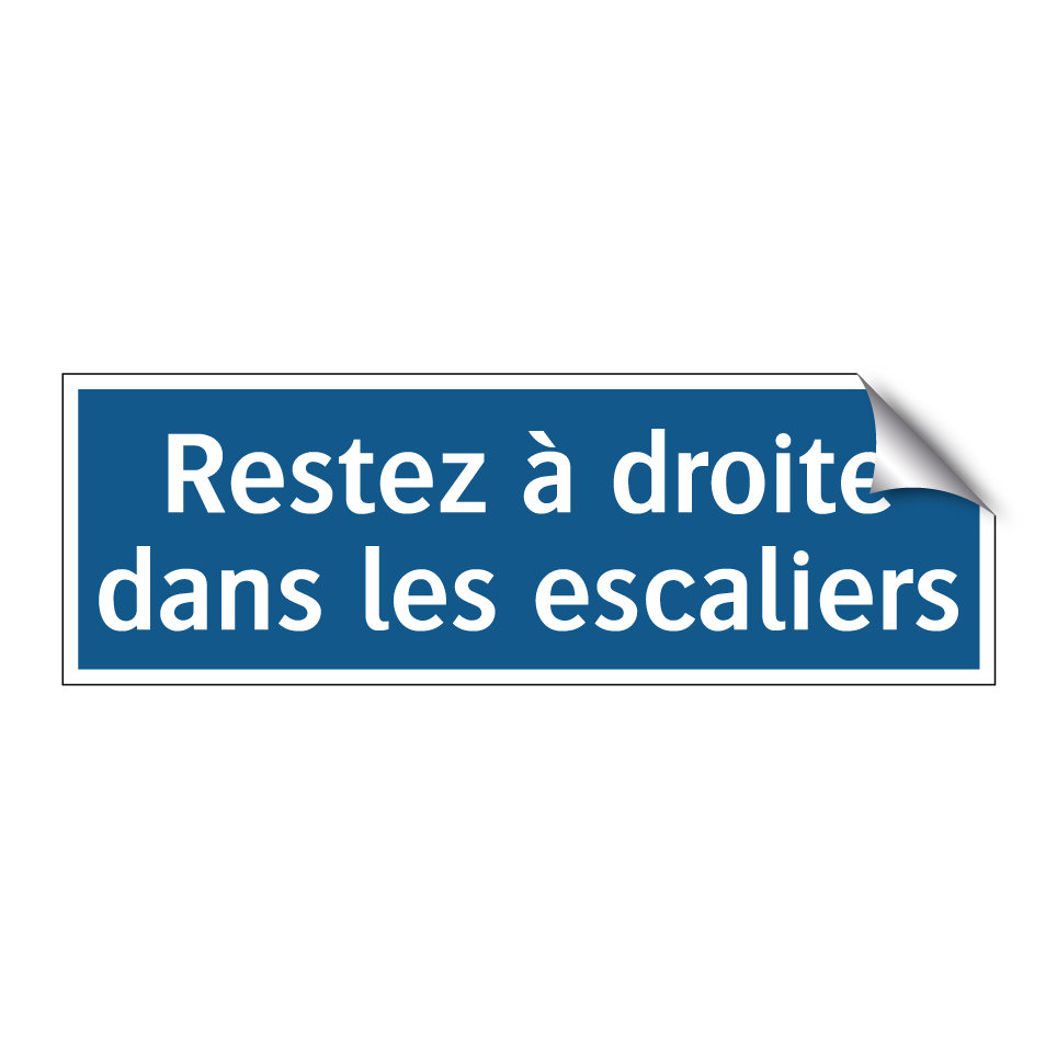Restez à droite dans les escaliers