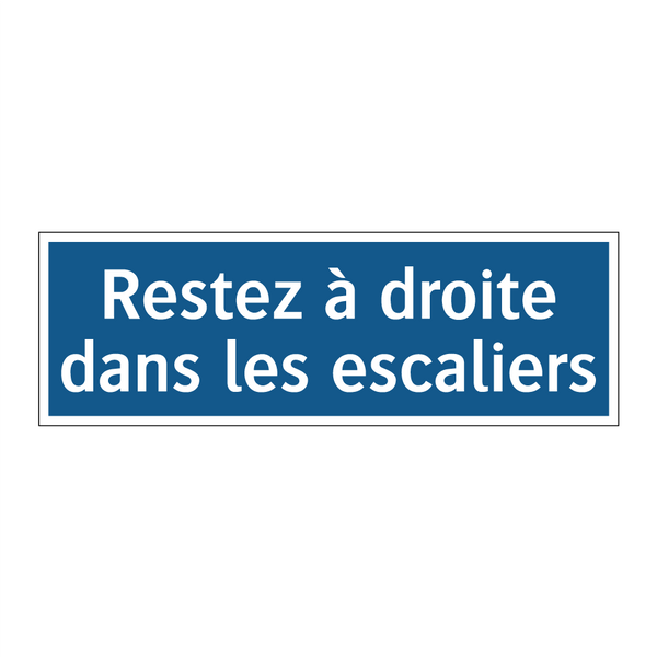 Restez à droite dans les escaliers