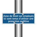 Zone de bruit Les employés ici sont tenus d'utiliser une protection auditive