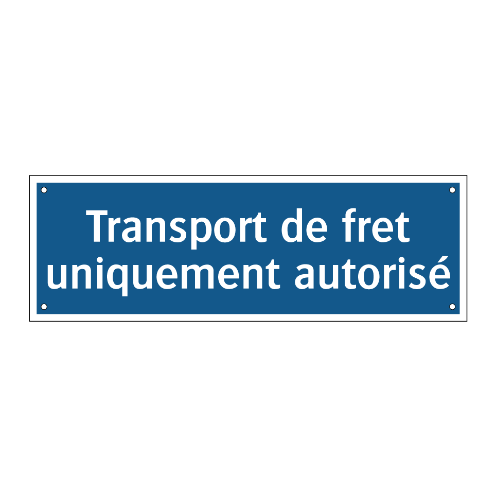 Transport de fret uniquement autorisé