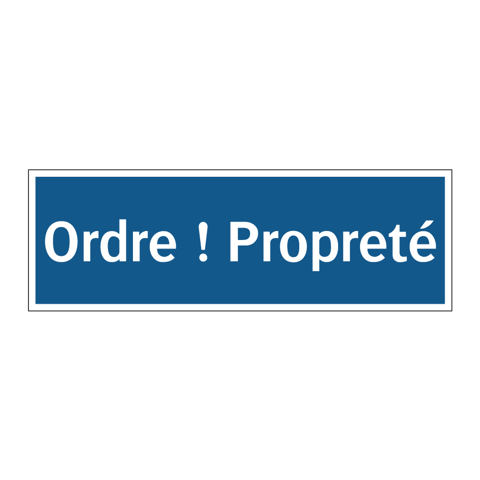 Ordre ! Propreté