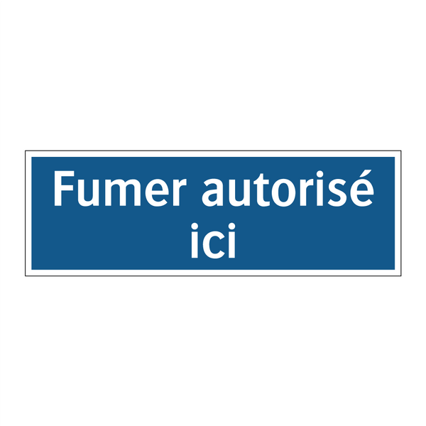 Fumer autorisé ici