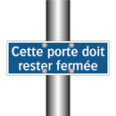 Cette porte doit rester fermée