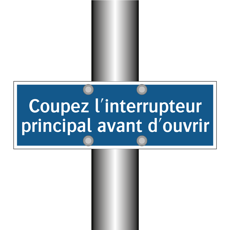 Coupez l'interrupteur principal avant d'ouvrir