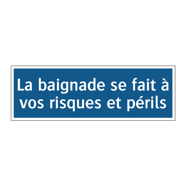 La baignade se fait à vos risques et périls.
