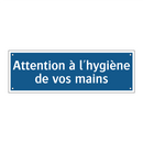 Attention à l'hygiène de vos mains