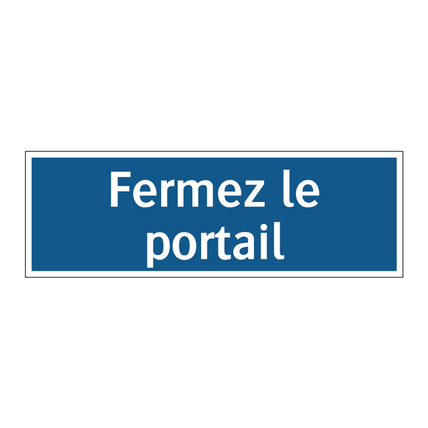Fermez le portail