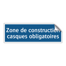 Zone de construction casques obligatoires