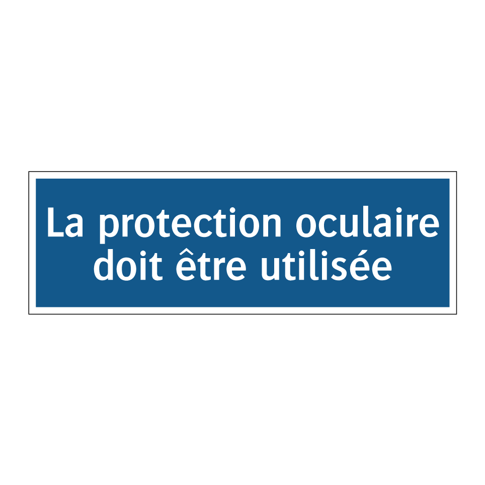 La protection oculaire doit être utilisée