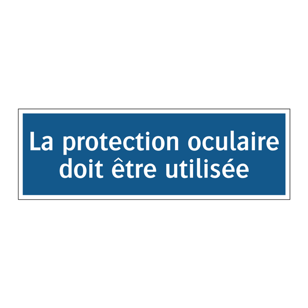 La protection oculaire doit être utilisée
