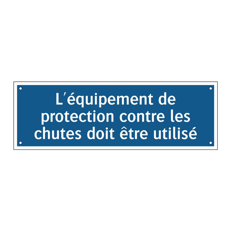 L'équipement de protection contre les chutes doit être utilisé