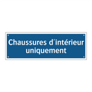 Chaussures d'intérieur uniquement