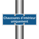 Chaussures d'intérieur uniquement