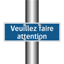 Veuillez faire attention