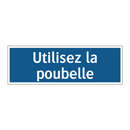 Utilisez la poubelle