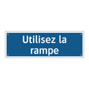 Utilisez la rampe