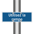 Utilisez la rampe