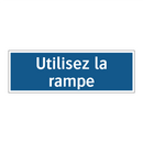 Utilisez la rampe
