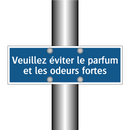 Veuillez éviter le parfum et les odeurs fortes