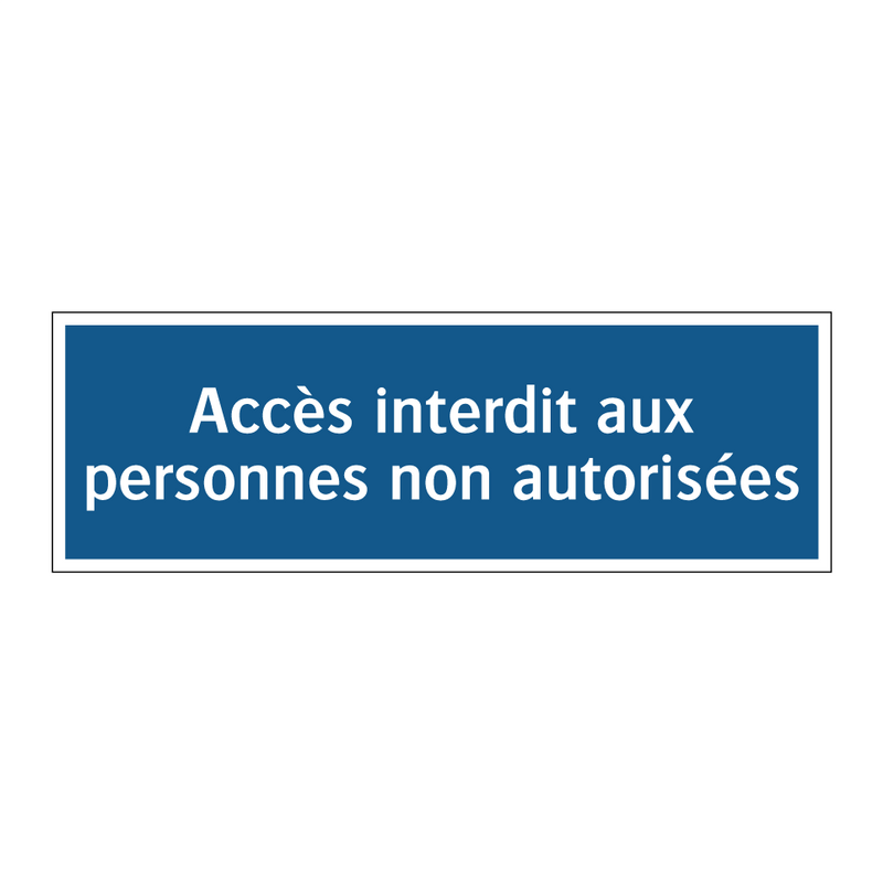 Accès interdit aux personnes non autorisées