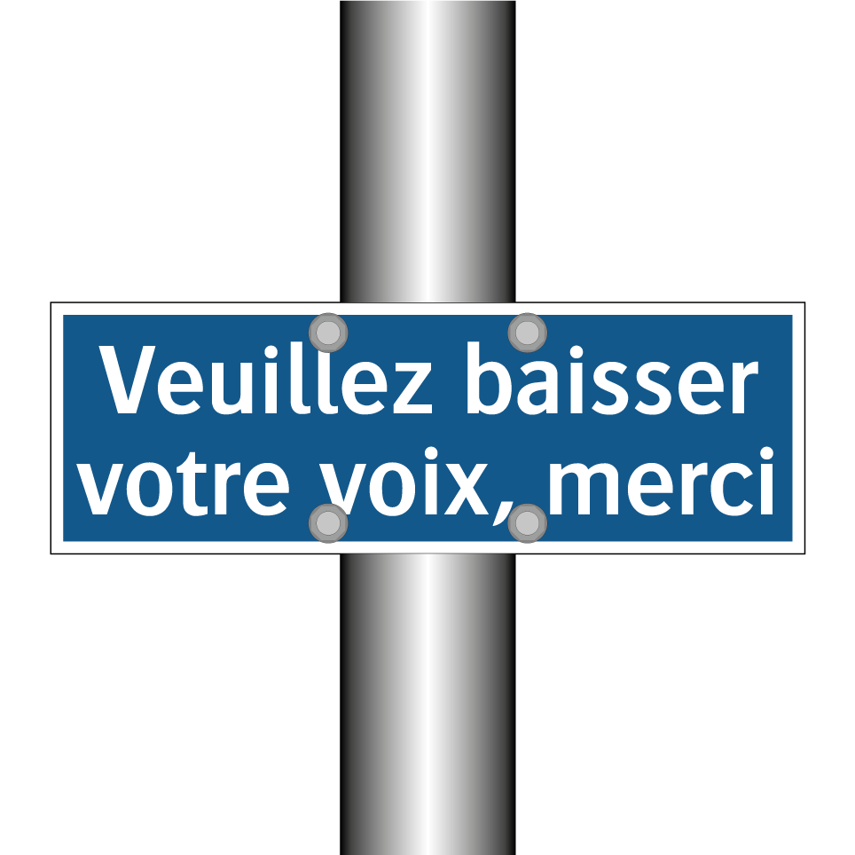 Veuillez baisser votre voix, merci