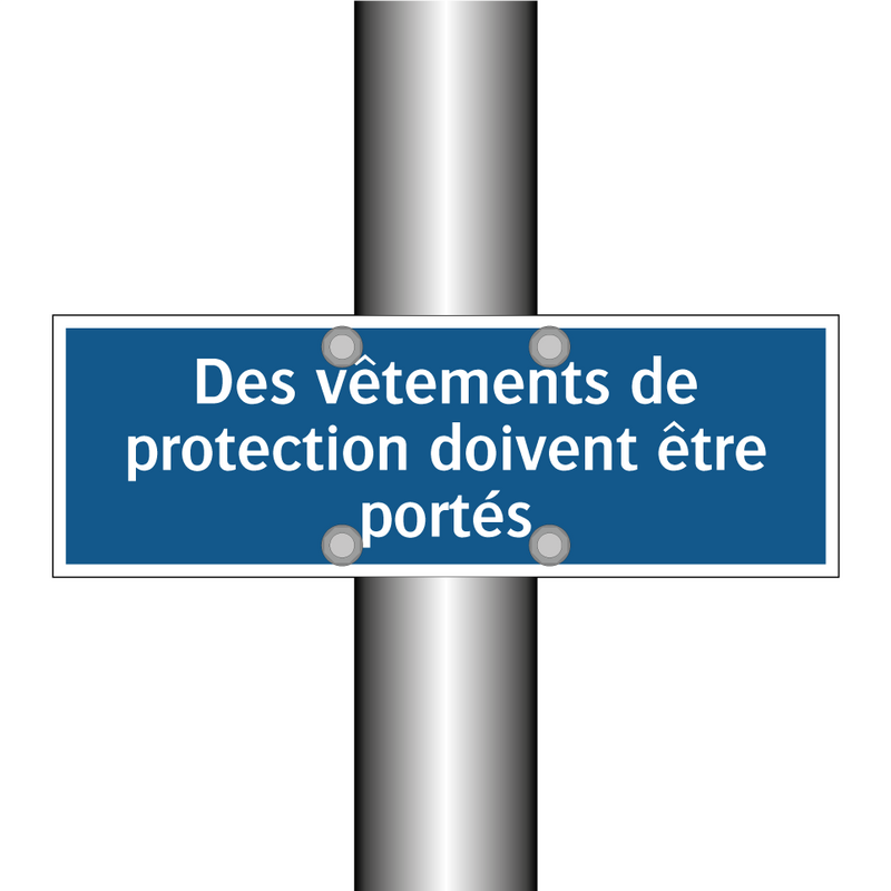 Des vêtements de protection doivent être portés