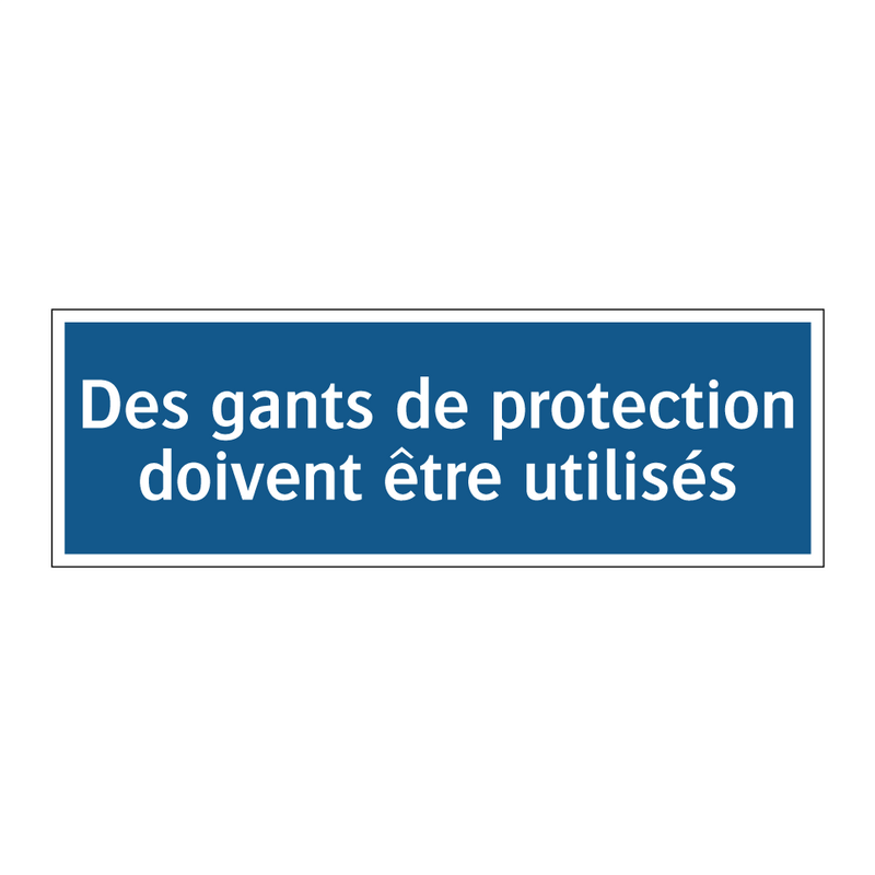 Des gants de protection doivent être utilisés