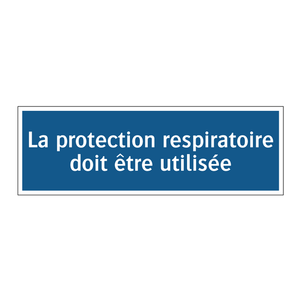La protection respiratoire doit être utilisée