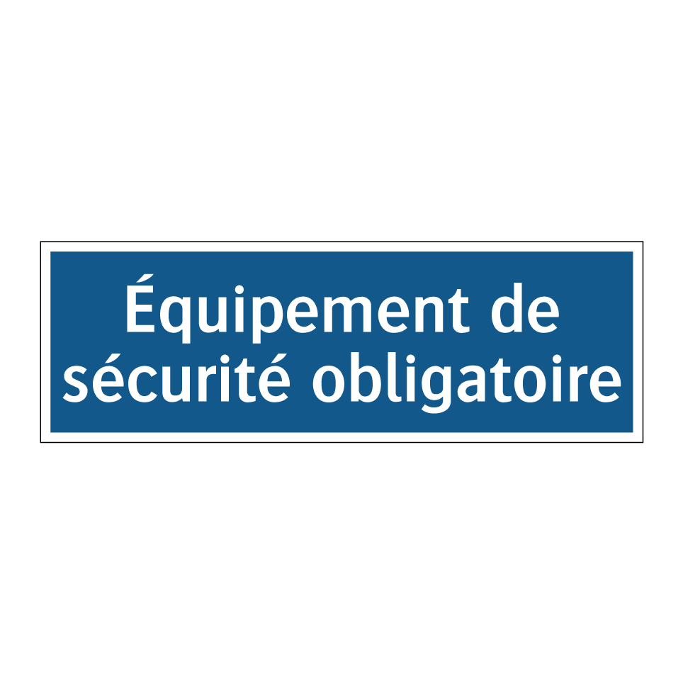 Équipement de sécurité obligatoire