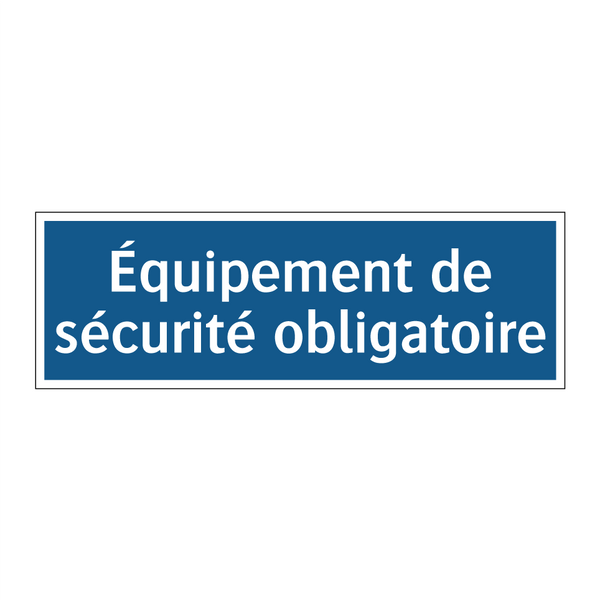Équipement de sécurité obligatoire